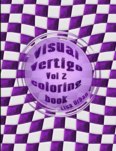 Visual Vertigo: Optical Illusion Coloring Book