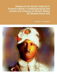 Cover image for Heroes of Al-Islaam (Islam) in America Book 1