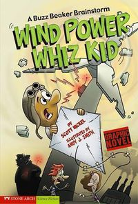 Cover image for Wind Power Whiz Kid: a Buzz Beaker Brainstorm (Graphic Sparks)