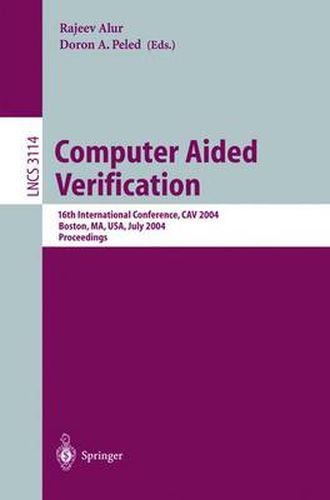 Computer Aided Verification: 16th International Conference, CAV 2004, Boston, MA, USA, July 13-17, 2004, Proceedings