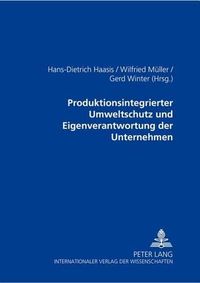 Cover image for Produktionsintegrierter Umweltschutz Und Eigenverantwortung Der Unternehmen: Unter Mitarbeit Von Klaus Feseker / Niels Griem / Carola Spiecker