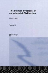 Cover image for The Human Problems of an Industrial Civilization