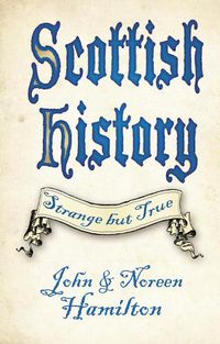 Cover image for Scottish History: Strange but True