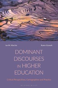 Cover image for Dominant Discourses in Higher Education: Critical Perspectives, Cartographies and Practice