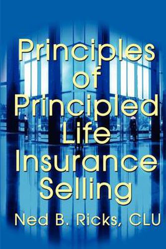 Cover image for Principles of Principled Life Insurance Selling