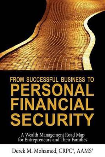 Cover image for From Successful Business to Personal Financial Security: A Wealth Management Road Map for Entrepreneurs and Their Families