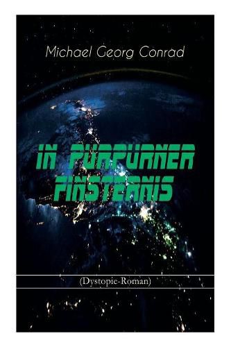 In purpurner Finsternis (Dystopie-Roman): Science-Fiction-Klassiker