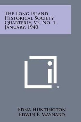 Cover image for The Long Island Historical Society Quarterly, V2, No. 1, January, 1940