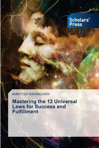 Cover image for Mastering the 12 Universal Laws for Success and Fulfillment