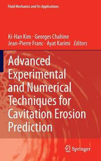 Cover image for Advanced Experimental and Numerical Techniques for Cavitation Erosion Prediction