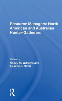 Cover image for Resource Managers: North American And Australian Huntergatherers