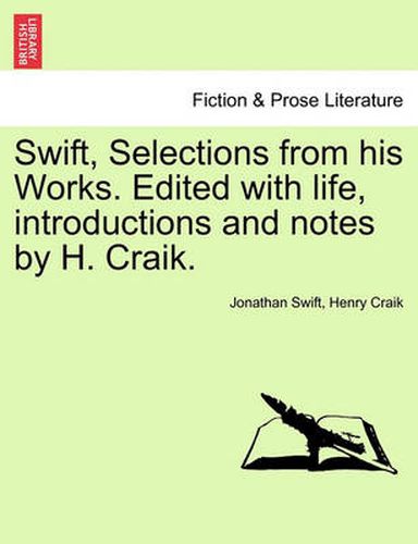 Cover image for Swift, Selections from His Works. Edited with Life, Introductions and Notes by H. Craik.