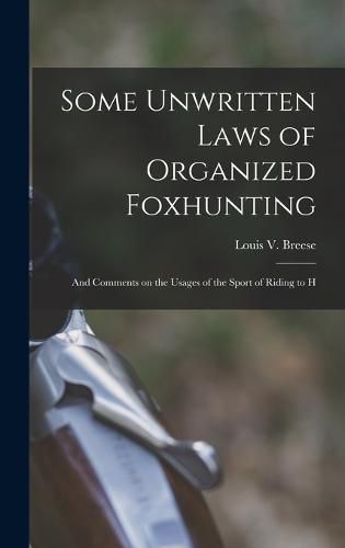 Cover image for Some Unwritten Laws of Organized Foxhunting