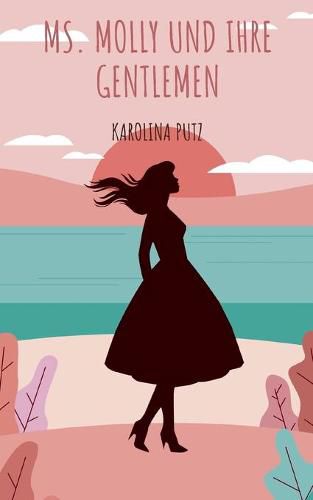 Cover image for Ms. Molly und ihre Gentlemen