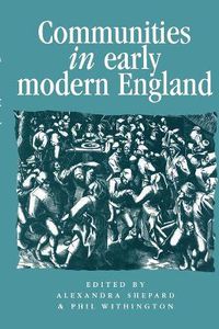 Cover image for Communities in Early Modern England: Networks, Place, Rhetoric
