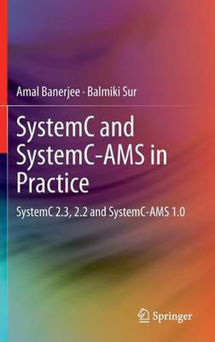 Cover image for SystemC and SystemC-AMS in Practice: SystemC 2.3, 2.2 and SystemC-AMS 1.0