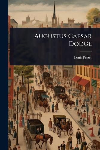 Cover image for Augustus Caesar Dodge