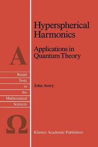 Cover image for Hyperspherical Harmonics: Applications in Quantum Theory