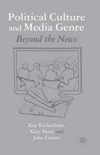 Political Culture and Media Genre: Beyond the News