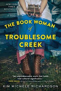 Cover image for The Book Woman of Troublesome Creek: A Novel