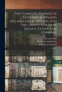 Cover image for The Complete Peerage of England, Scotland, Ireland, Great Britain, and the United Kingdom