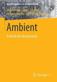 Cover image for Ambient: AEsthetik Des Hintergrunds