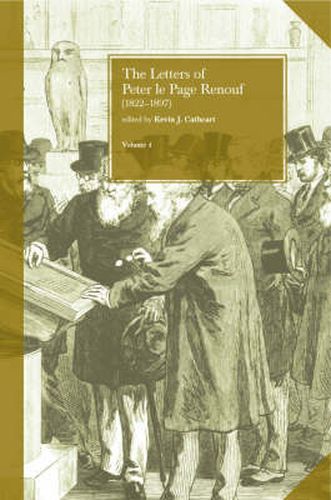 Cover image for The Letters of Peter le Page Renouf (1822-97): London (1864-97)