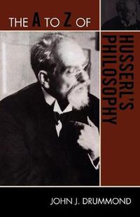 Cover image for The A to Z of Husserl's Philosophy