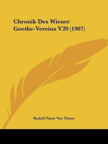 Cover image for Chronik Des Wiener Goethe-Vereins V20 (1907)