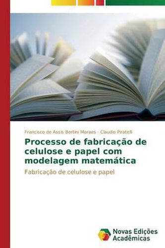 Processo de fabricacao de celulose e papel com modelagem matematica