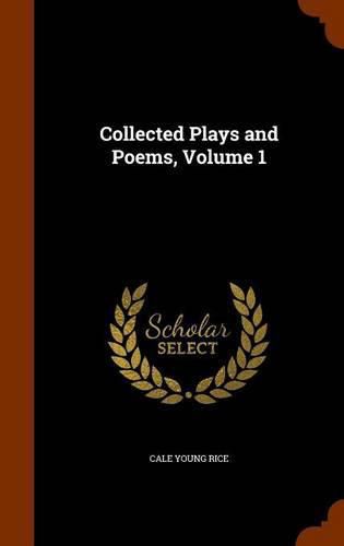 Cover image for Collected Plays and Poems, Volume 1