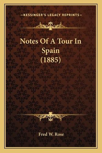 Cover image for Notes of a Tour in Spain (1885)