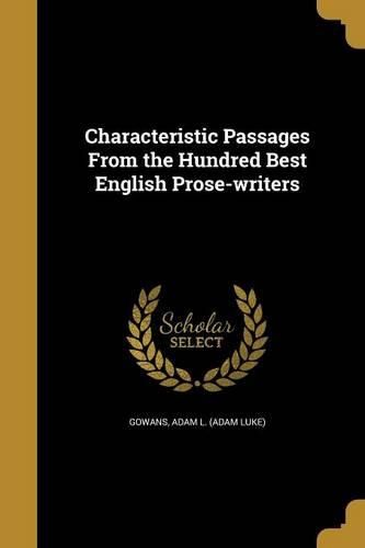 Cover image for Characteristic Passages From the Hundred Best English Prose-writers
