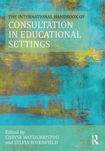 Cover image for The International Handbook of Consultation in Educational Settings