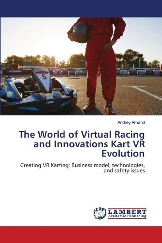 Cover image for The World of Virtual Racing and Innovations Kart VR Evolution