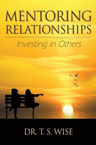 Cover image for Mentoring Relationships: Investing in Others