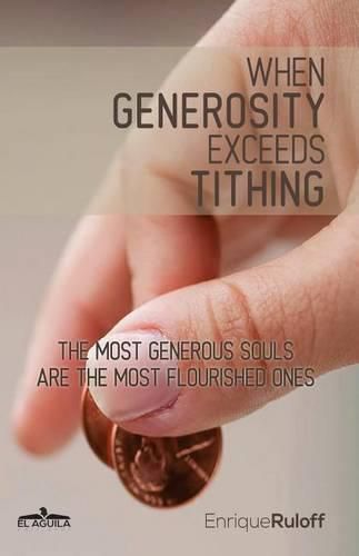 Cover image for When generosity exceeds tithing: The most generous souls are the most flourished ones