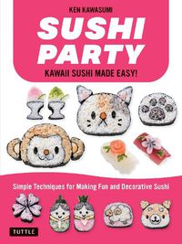 Cover image for Sushi Party: Kawaii Sushi Made Easy!