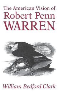 Cover image for The American Vision of Robert Penn Warren