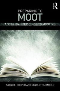 Cover image for Preparing to Moot: A Step-by-Step Guide to Mooting