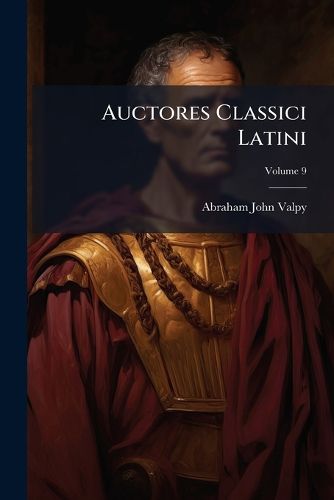 Cover image for Auctores Classici Latini, Volume 9