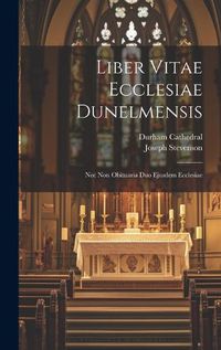 Cover image for Liber Vitae Ecclesiae Dunelmensis