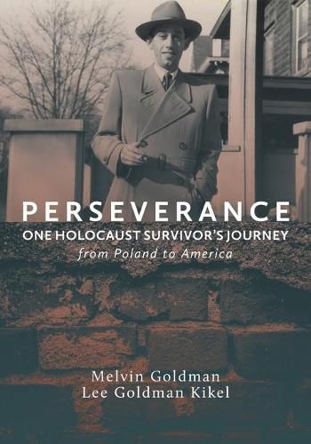 Cover image for Perseverance: One Holocaust Survivor's Journey from Poland to America