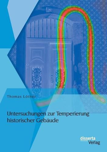 Cover image for Untersuchungen zur Temperierung historischer Gebaude