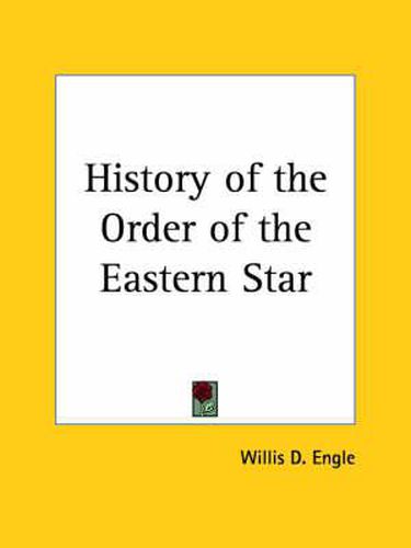 Cover image for History of the Order of the Eastern Star (1901)