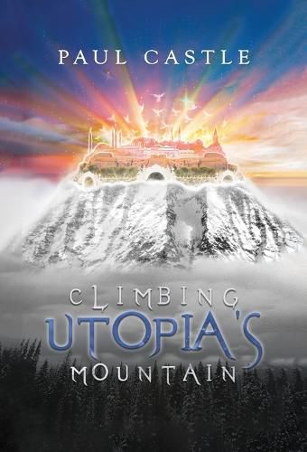 Cover image for Climbing Utopia's Mountain