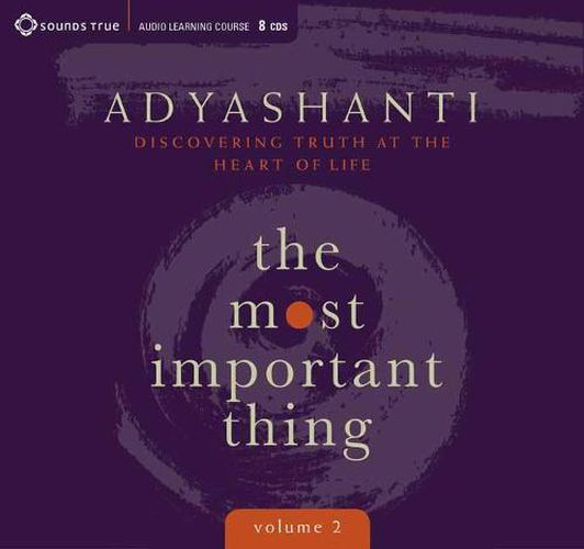 Most Important Thing, Volume 2: Discovering Truth at the Heart of Life