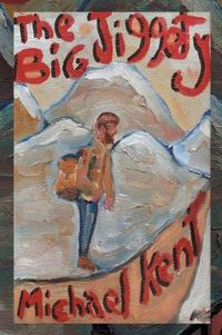 Cover image for The Big Jiggety: Or the Return of the Kind of American