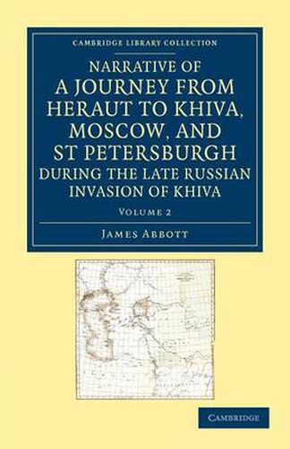 Cover image for Narrative of a Journey from Heraut to Khiva, Moscow, and St Petersburgh during the Late Russian Invasion of Khiva: With Some Account of the Court of Khiva and the Kingdom of Khaurism