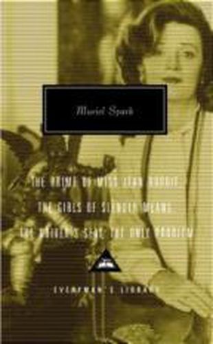 Cover image for The Prime of Miss Jean Brodie, The Girls of Slender Means, The Driver's Seat, The Only Problem: Introduction by Frank Kermode
